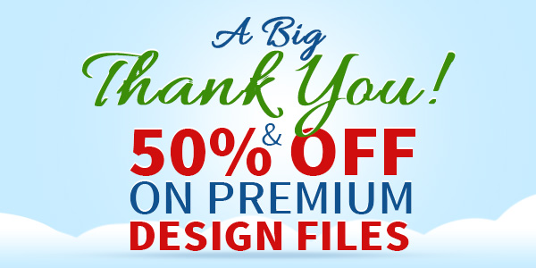 Thank You & 50% Off On Premium Design Files Thank You & 50% Off On Premium Design Files