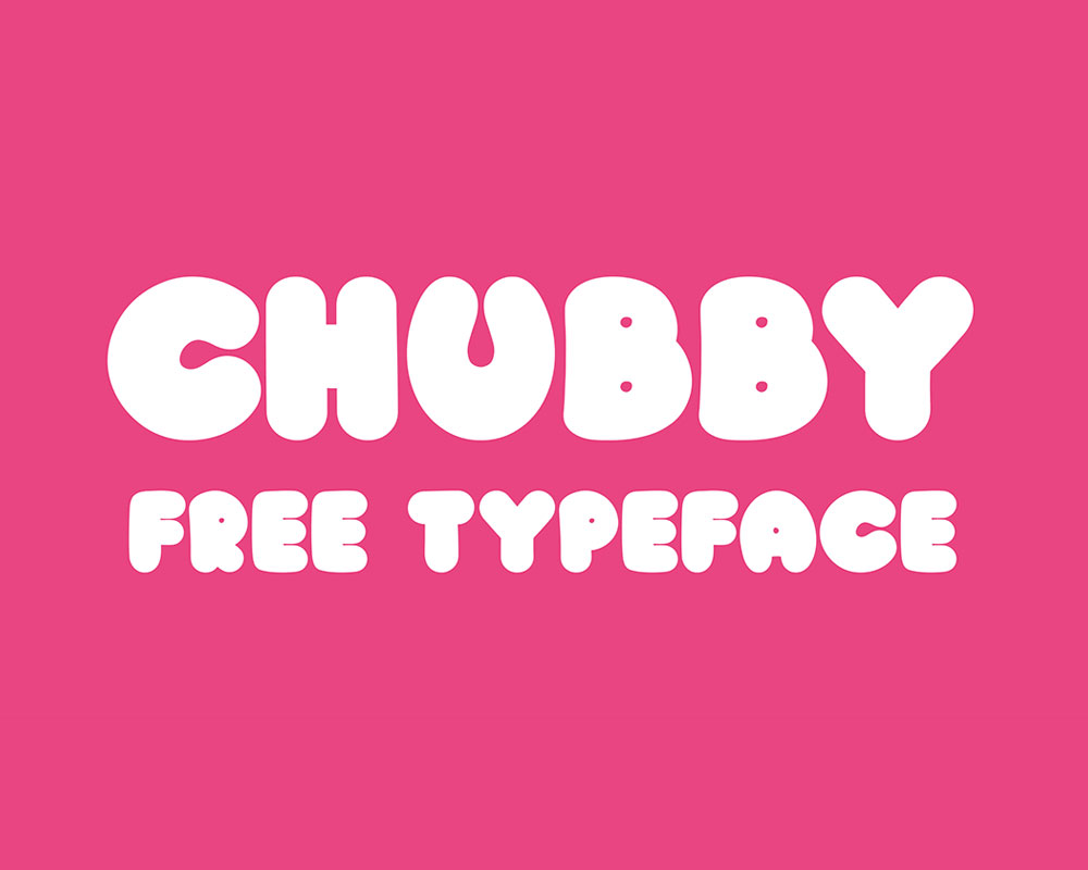 Chubby Free Typeface
