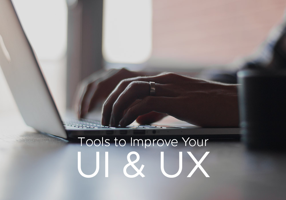 Tools To Improve UI & UX