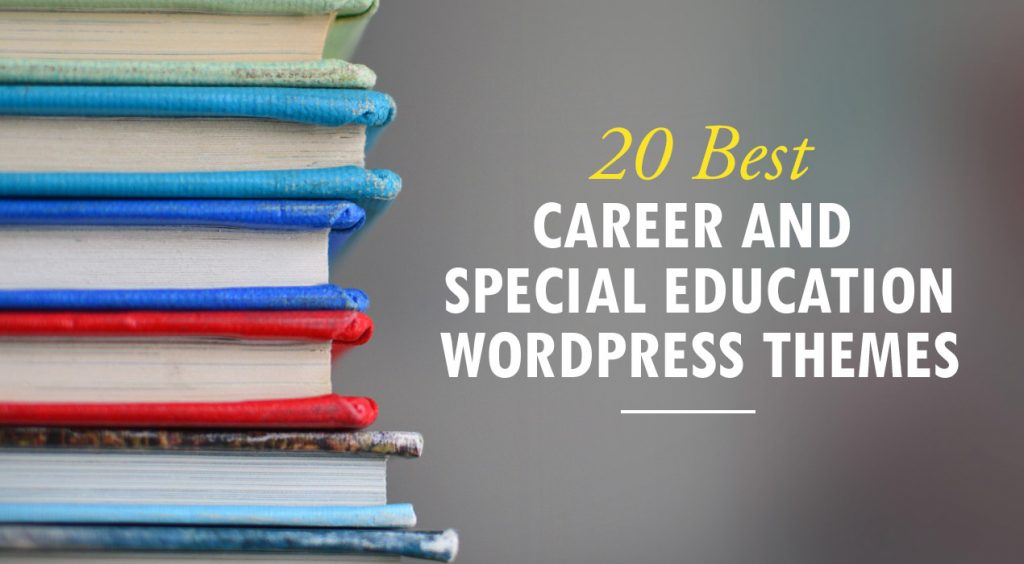 20 Career & Special Education WP Themes