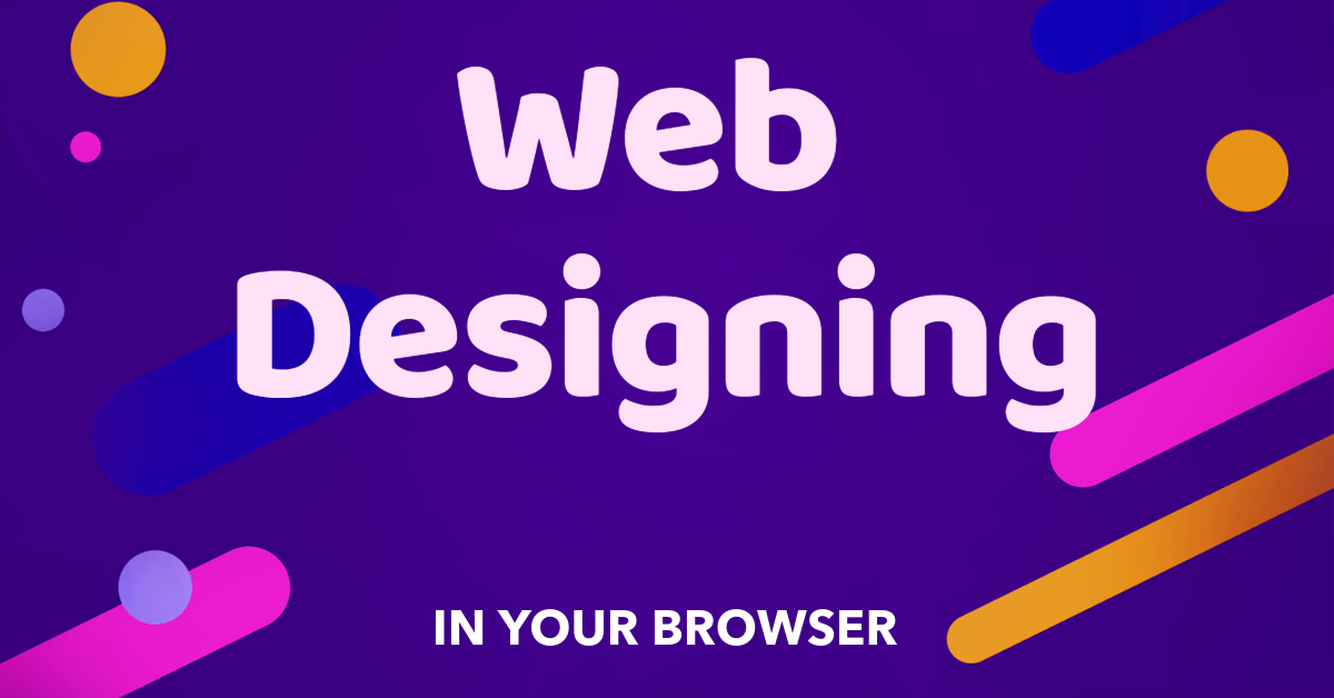 Web Designing in Browser