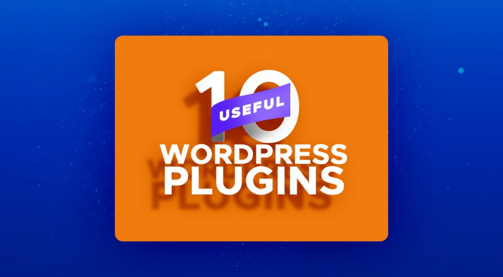 10 Useful Wordpress Plugins