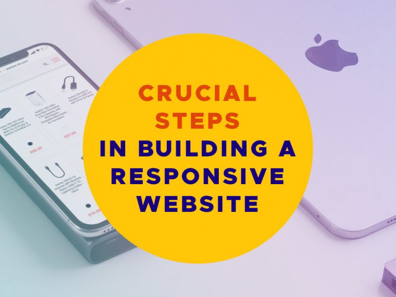 Crucial Steps In Building A Responsive Website