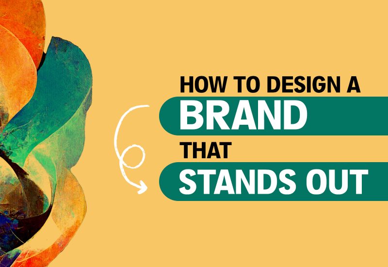 Design a brand that stands out